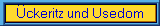 ckeritz und Usedom